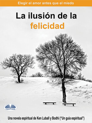 La Ilusión De La Felicidad - ebook